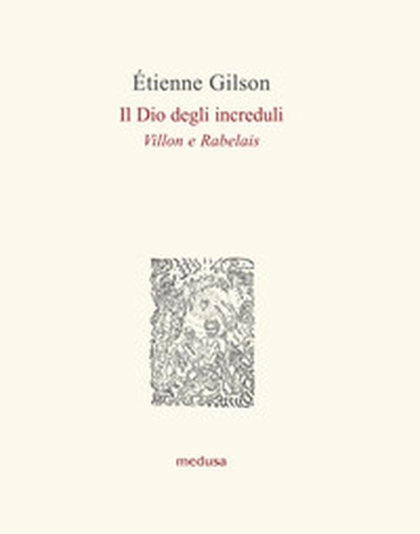 Il Dio degli increduli (Villon e Rabelais) - Librerie.coop Il Dio degli increduli (Villon e Rabelais) - Librerie.coop