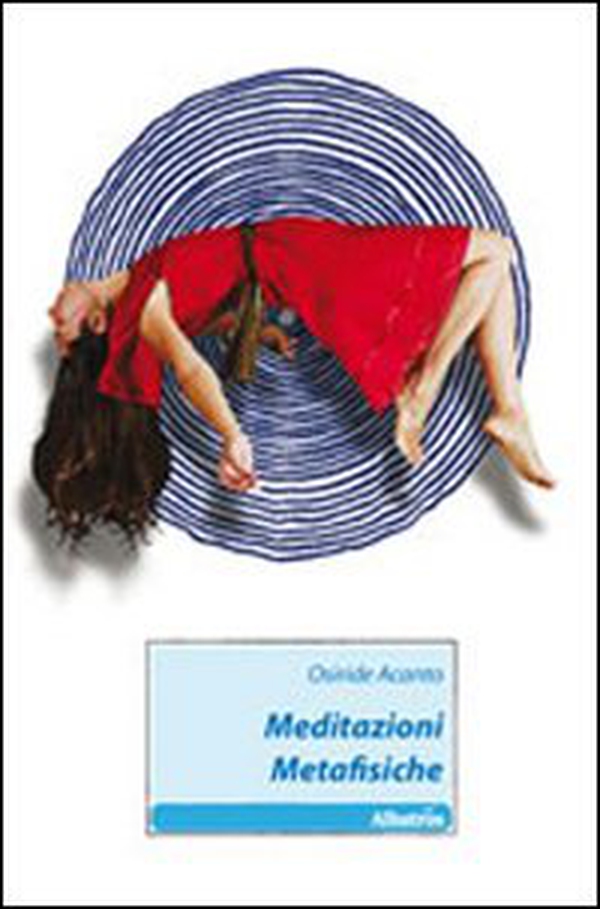 Meditazioni metafisiche - Librerie.coop Meditazioni metafisiche - Librerie.coop