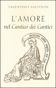 L'amore nel Cantico dei cantici - Librerie.coop