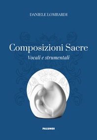 Composizioni sacre. Vocali e strumentali - Librerie.coop