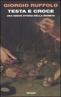 Testa e croce. Una breve storia della moneta - Librerie.coop Testa e croce. Una breve storia della moneta - Librerie.coop