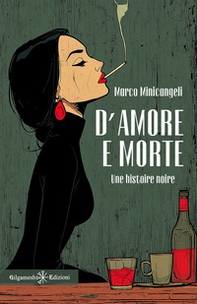 D'amore e morte. Une histoire noire - Librerie.coop