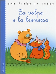 La volpe e la leonessa - Librerie.coop La volpe e la leonessa - Librerie.coop