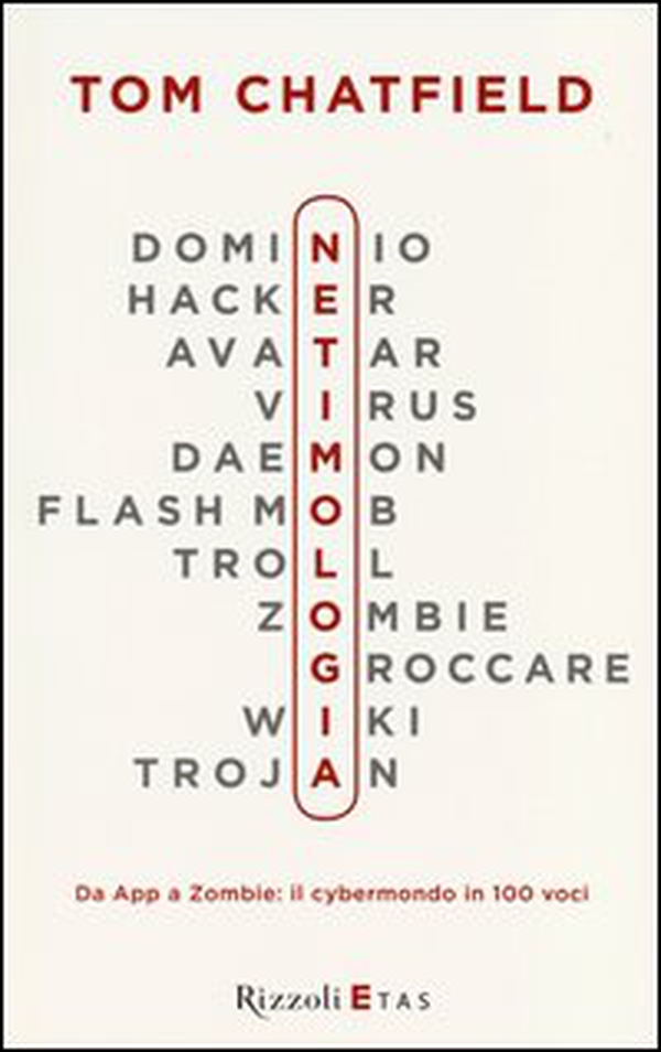 Netimologia. Da App a Zombie: il cybermondo in 100 voci - Librerie.coop Netimologia. Da App a Zombie: il cybermondo in 100 voci - Librerie.coop