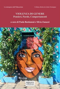 Violenza di genere. Pensieri, parole, comportamenti - Librerie.coop