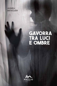 Gavorra tra luci e ombre - Librerie.coop