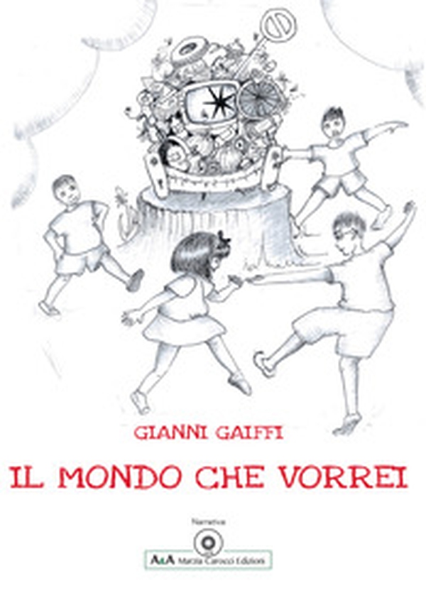 Il mondo che vorrei - Librerie.coop Il mondo che vorrei - Librerie.coop