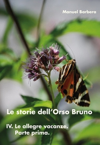 Le allegre vacanze. Parte prima. Le storie dell'orso bruno - Librerie.coop