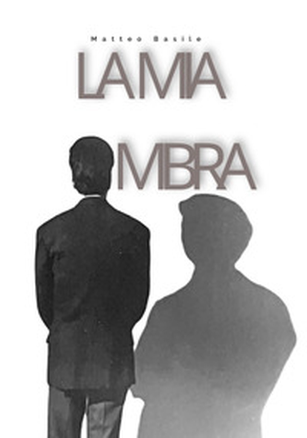 La mia ombra - Librerie.coop La mia ombra - Librerie.coop