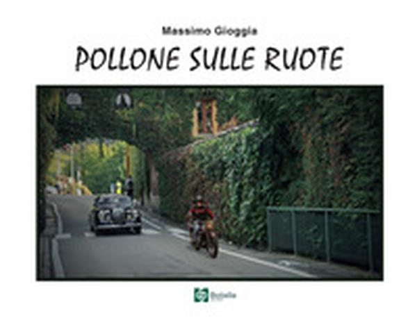 Pollone sulle ruote - Librerie.coop Pollone sulle ruote - Librerie.coop
