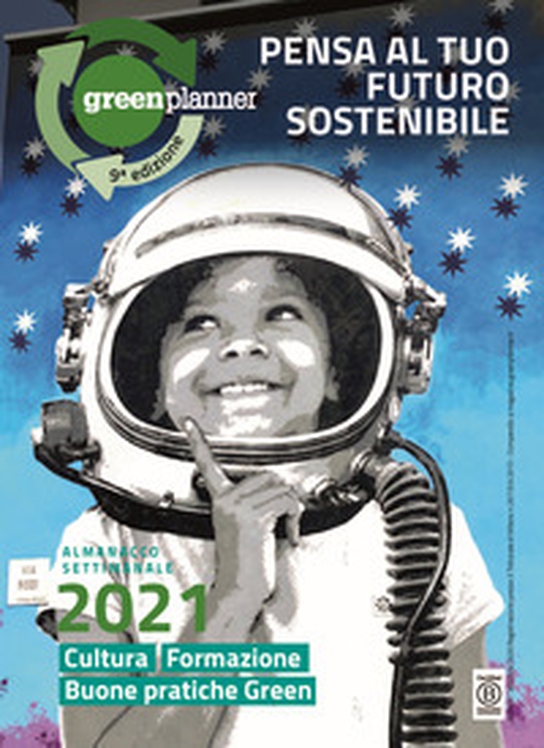 Green planner 2021. L'agenda che parla di ambiente e progetti green - Librerie.coop Green planner 2021. L'agenda che parla di ambiente e progetti green - Librerie.coop