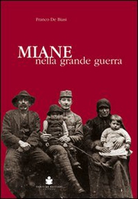 Miane nella grande guerra - Librerie.coop