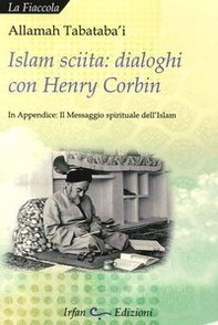 Islam sciita. Dialoghi con Henry Corbin - Librerie.coop