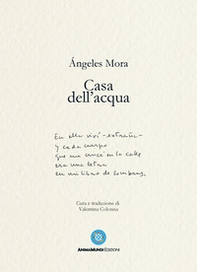Casa dell'acqua. Poesie (1982-2022) - Librerie.coop