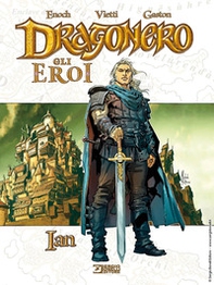 Ian. Dragonero. Gli eroi - Librerie.coop
