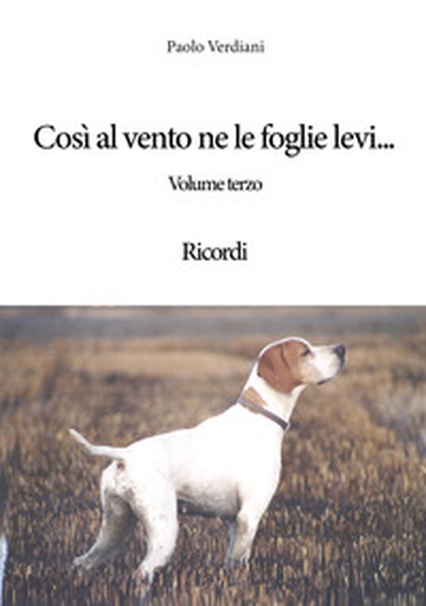 Così al vento ne le foglie levi... Ricordi - Librerie.coop Così al vento ne le foglie levi... Ricordi - Librerie.coop