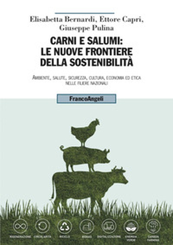 Carni e salumi: le nuove frontiere della sostenibilità. Ambiente, salute, sicurezza, cultura, economia ed etica nelle filiere nazionali - Librerie.coop Carni e salumi: le nuove frontiere della sostenibilità. Ambiente, salute, sicurezza, cultura, economia ed etica nelle filiere nazionali - Librerie.coop