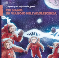 Chi siamo: un viaggio nell'adolescenza - Librerie.coop