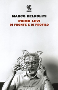 Primo Levi di fronte e di profilo - Librerie.coop