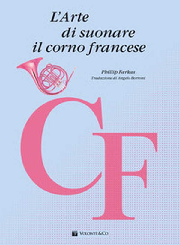 L'arte di suonare il corno francese - Librerie.coop L'arte di suonare il corno francese - Librerie.coop
