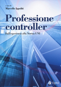 Professione controller. Dall'esperienza alla Norma UNI - Librerie.coop