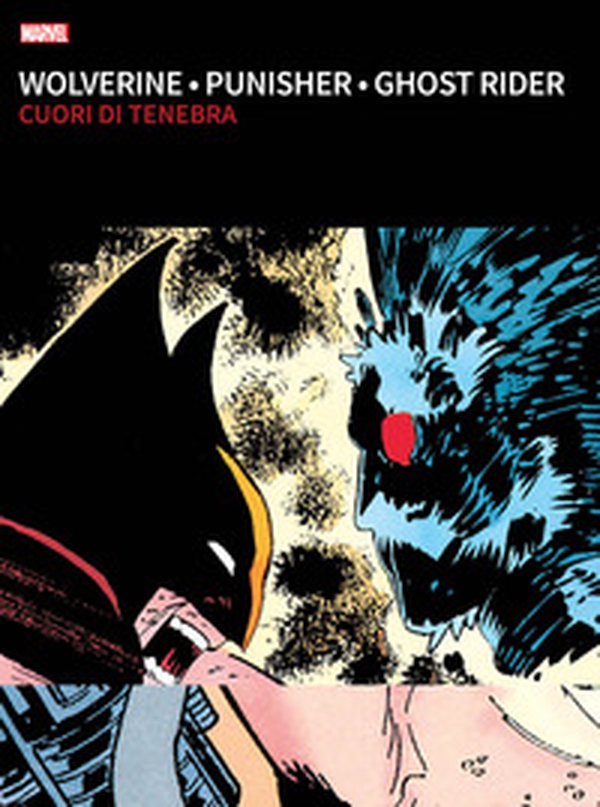 Cuori di tenebra. Wolverine, Punisher, Ghost Rider - Librerie.coop Cuori di tenebra. Wolverine, Punisher, Ghost Rider - Librerie.coop