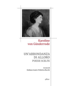 Un'abbondanza di alloro. Poesie scelte - Librerie.coop