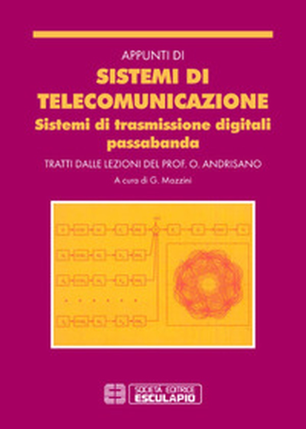 Appunti di sistemi di telecomunicazione. Sistemi di trasmissione digitali passabanda - Librerie.coop Appunti di sistemi di telecomunicazione. Sistemi di trasmissione digitali passabanda - Librerie.coop