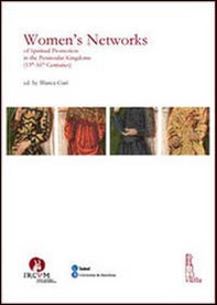 Women's networks of spiritual promotion in the peninsular kingdoms (13th-16th centuries) - Librerie.coop