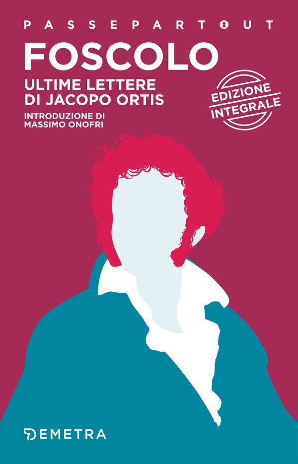 Ultime lettere di Jacopo Ortis - Librerie.coop Ultime lettere di Jacopo Ortis - Librerie.coop