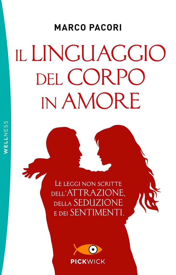 Il linguaggio del corpo in amore - Librerie.coop Il linguaggio del corpo in amore - Librerie.coop
