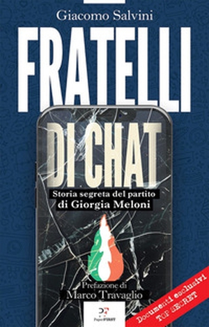 Fratelli di chat. Storia segreta del partito di Giorgia Meloni - Librerie.coop