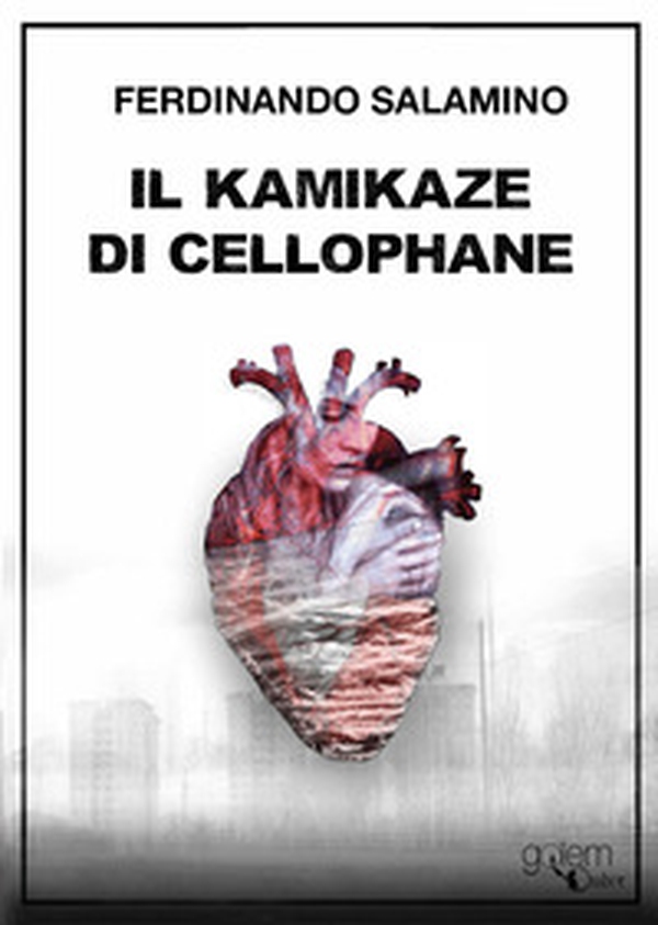 Il kamikaze di cellophane - Librerie.coop Il kamikaze di cellophane - Librerie.coop