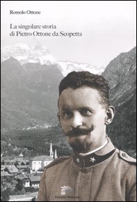 La singolare storia di Pietro Ottone da Scoppetta - Librerie.coop La singolare storia di Pietro Ottone da Scoppetta - Librerie.coop