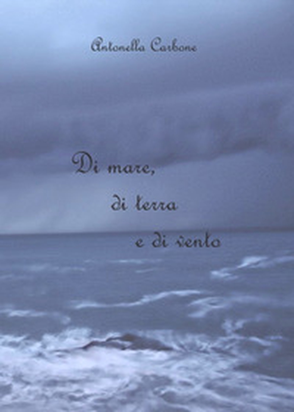 Di mare, di terra e di vento - Librerie.coop Di mare, di terra e di vento - Librerie.coop