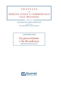 La prescrizione e la decadenza. Principi e linee evolutive - Librerie.coop