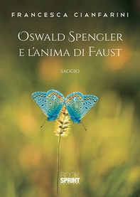 Oswald Spengler e l'anima di Faust - Librerie.coop