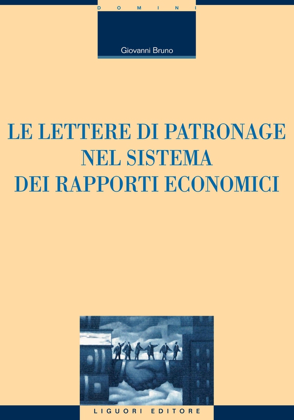 Le lettere di patronage nel sistema dei rapporti economici - Librerie.coop Le lettere di patronage nel sistema dei rapporti economici - Librerie.coop