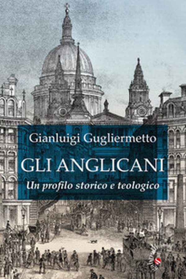 Gli Anglicani. Un profilo storico e teologico - Librerie.coop Gli Anglicani. Un profilo storico e teologico - Librerie.coop