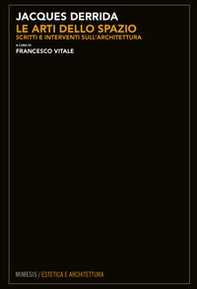 Le arti dello spazio. Scritti e interventi sull'architettura - Librerie.coop Le arti dello spazio. Scritti e interventi sull'architettura - Librerie.coop