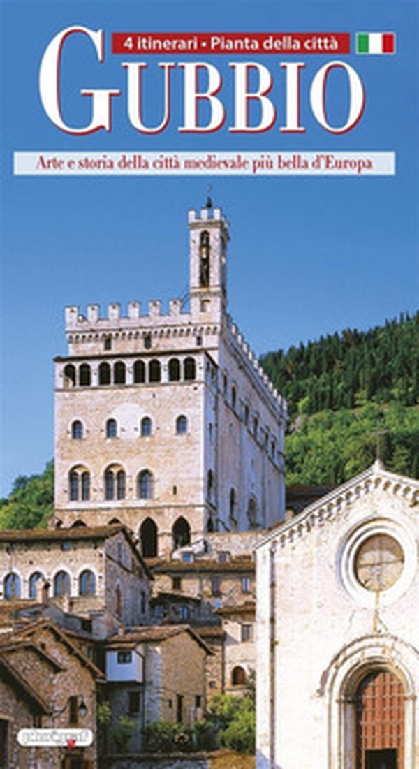 Gubbio. Arte e storia della città medievale più bella d'Europa - Librerie.coop Gubbio. Arte e storia della città medievale più bella d'Europa - Librerie.coop