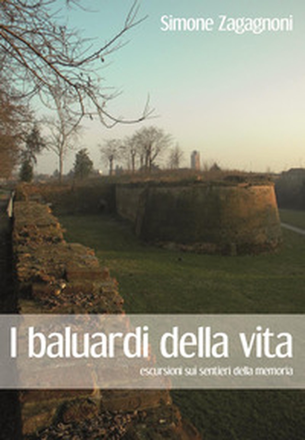 I baluardi della vita. Escursioni sui sentieri della memoria - Librerie.coop I baluardi della vita. Escursioni sui sentieri della memoria - Librerie.coop