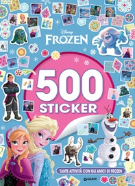 Frozen. 500 sticker. Tante attività con gli amici di Frozen - Librerie.coop