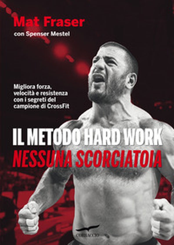 Il metodo Hard Work. Nessuna scorciatoia - Librerie.coop Il metodo Hard Work. Nessuna scorciatoia - Librerie.coop