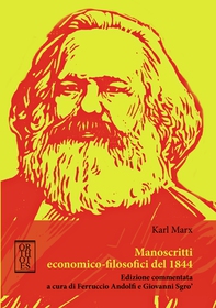 Manoscritti economico-filosofici del 1844. Edizione commentata - Librerie.coop Manoscritti economico-filosofici del 1844. Edizione commentata - Librerie.coop