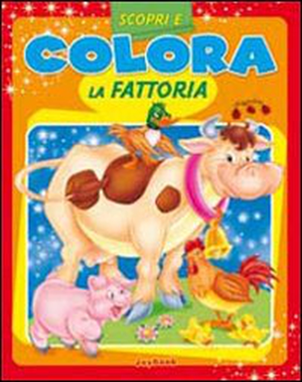 Scopri e colora la fattoria - Librerie.coop Scopri e colora la fattoria - Librerie.coop