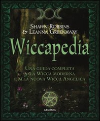 Wiccapedia. Una guida completa alla Wicca moderna e alla nuova Wicca Angelica - Librerie.coop