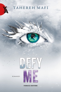 Defy me. Shatter me - Vol. 5 - Librerie.coop Defy me. Shatter me - Vol. 5 - Librerie.coop
