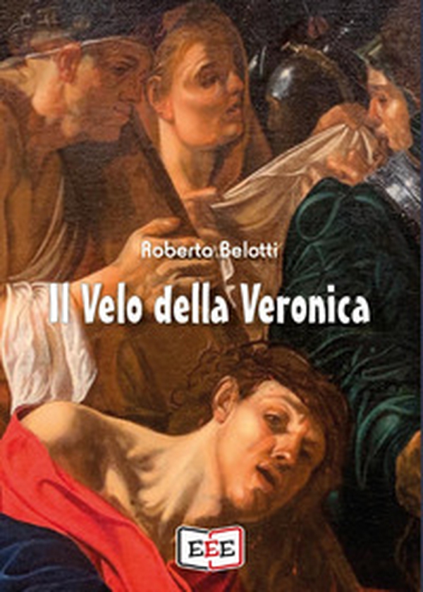 Il velo della Veronica - Librerie.coop Il velo della Veronica - Librerie.coop