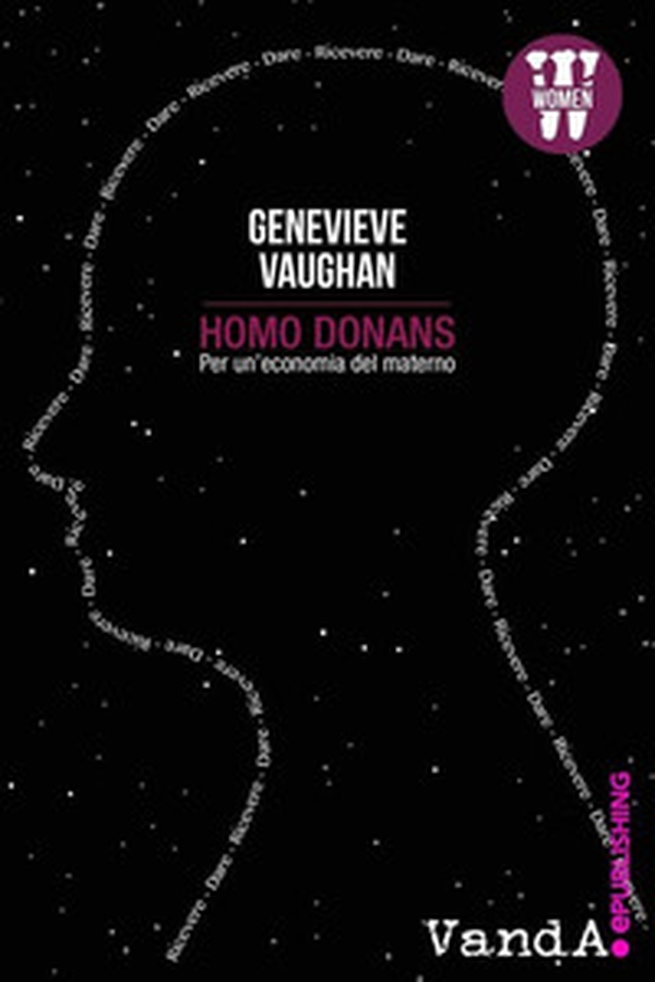 Homo donans. Per un'economia del materno - Librerie.coop Homo donans. Per un'economia del materno - Librerie.coop